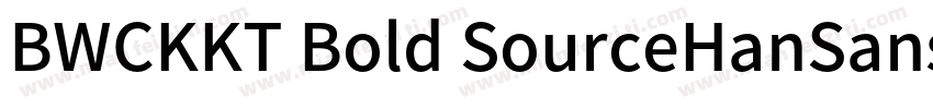 BWCKKT Bold SourceHanSansCN Light字体转换